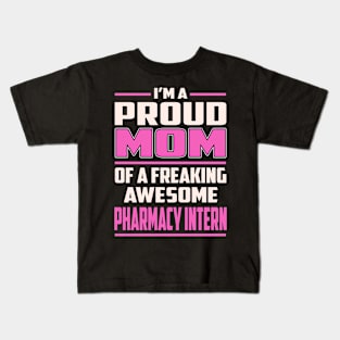 Proud MOM Pharmacy Intern Kids T-Shirt